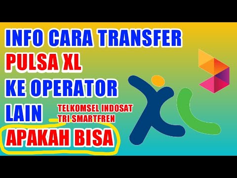 Cara Transfer Pulsa XL ke Operator Lain. 