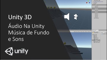 Unity 3D - Aula 10 - Áudio na Unity: Música de Fundo e sons