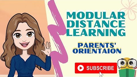 MODULAR DISTANCE LEARNING ll PARENT ORIENTATION