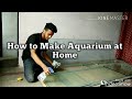 How to make big aquarium