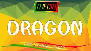 AFRO - Dragon (DJEC18 Remix 20222)