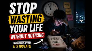 You’re Wasting Your Life… And You Don’t Even Know It