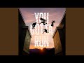 YOU GOTTA RUN English Version Hydeless Version