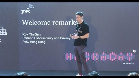 Hack A Day 2023 - Opening Keynote by Kok Tin Gan, PwC Dark Lab