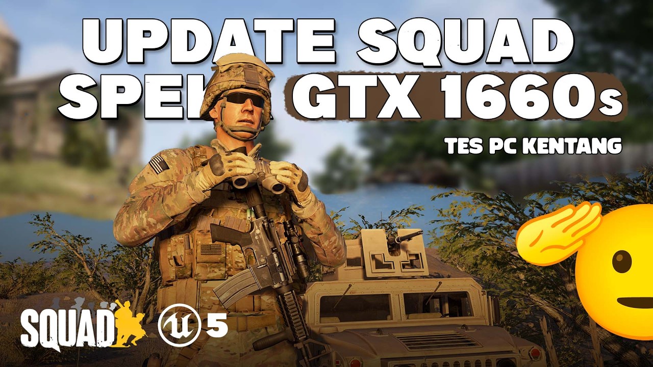 Update SQUAD Unreal Engine 5 di Pc Low Spec - GTX 1660 S