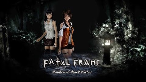 Fatal Frame Maiden of Black Water-Last Drop