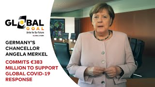 Angela Merkel Commits €383M  to Support Global COVID-19 Response | Global Goal: Unite for Our Future