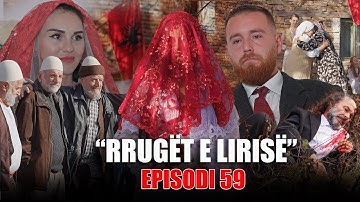 Rrugët e Lirisë - Episodi 59 (Tregime të Vjetra)