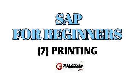 SAP FOR BEGINNERS |(7) Printing #saptutorial #SAP