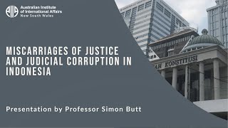 Miscarriages of justice and judicial corruption in Indonesia | Professor Simon Butt