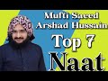 Mufti Saeed Arshad Hussaini Top 7 Best Naat Hussain Zinda Abad