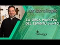 La obra maestra del espíritu santo - Padre Pedro Justo Berrío