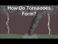 How do Tornadoes Form/Tornado Formation for Kids/Tornadoes for Kids