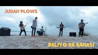 Video thumbnail of "BALIYO RA SAHASI | JUDAH PLOWS | DANIEL GADAL | Inspirational Song"