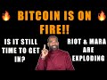 BITCOIN IS ON FIRE!🔥 | IS IT TOO LATE TO GET IN?