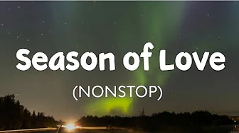 Season of Love ( NONSTOP) | Gamma Skies, Victor Lundberg | Stardust Music Season of Love ( NONSTOP) | Gamma Skies, Victor Lundberg | Stardust Music