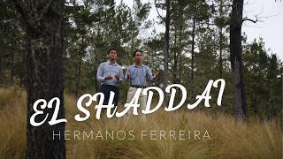 EL SHADDAI - Hermanos Ferreira (Cover)