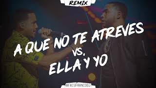 🔊 A QUE NO TE ATREVES ❌ ELLA Y YO - [MASHUP] - REMIX - DJ FACU FRANCO