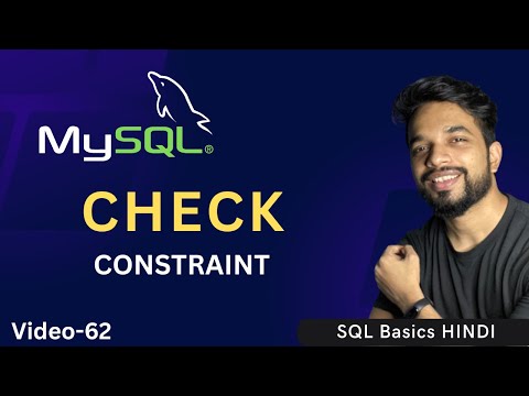 Video - 62 | MySQL CHECK Constraint  | MPrashant
