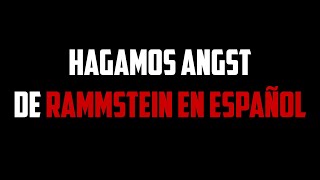 Continuemos con "Angst" de RAMMSTEIN EN ESPAÑOL