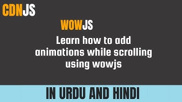 how to add animations on scroll in your website | wowjs | cdnjs libraries