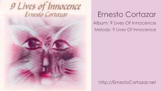 Video thumbnail of "9 Lives Of Innocence - Ernesto Cortazar"