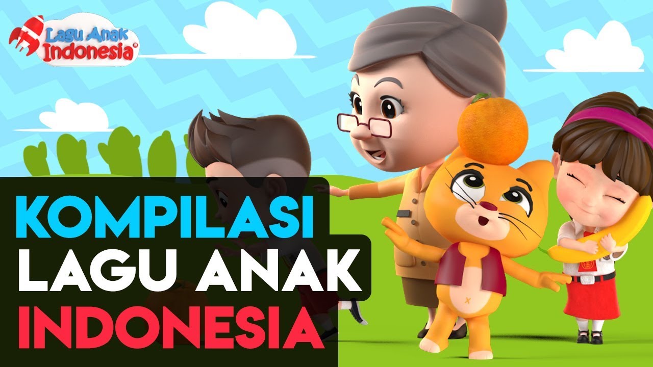 Kompilasi Lagu Anak 60 Menit Lagu Anak Indonesia Nursery Rhymes