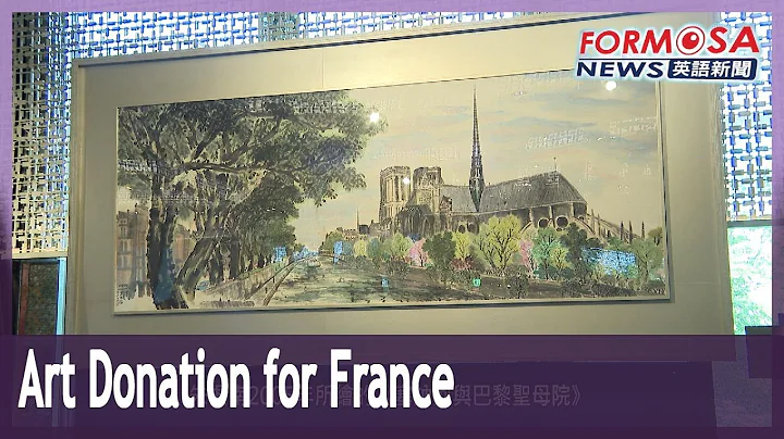 Taiwanese artist donates artworks to boost friendship with France - DayDayNews