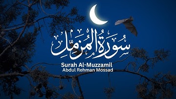 Surah Muzzammil (Enshrouded One) | سورة المزمل | Abdul Rehman Mossad | عبدالرحمن مسعد