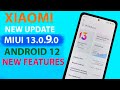 New Update MIUI 13.0.9.0 GLOBAL Android 12 for Xiaomi | NEW FEATURES, PERFORMANCE