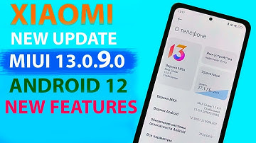 New Update MIUI 13.0.9.0 GLOBAL Android 12 for Xiaomi | NEW FEATURES, PERFORMANCE