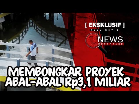 [EKSKLUSIF] MEMBONGKAR PROYEK ABAL-ABAL RP3,1 MILIAR DI TANJUNGPINANG | U-NEWS REPORTASE #EPS24