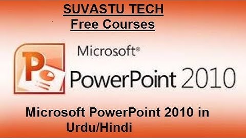 Microsoft PowerPoint 2010 in Urdu/Hindi Part 1 Introduction