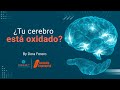 ¿Tu CEREBRO está oxidado? - By Dora Forero - Evolución Empresarial