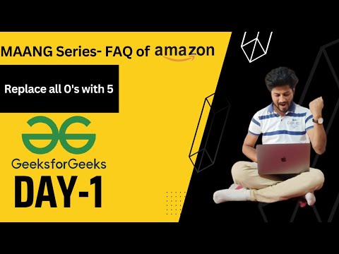 Day- 1| Replace all 0's with 5 | Amazon interview Question with Answers | Hindi | Full Explanation