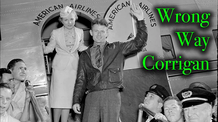HE FLEW THE WRONG WAY - NEW YORK TO IRELAND, Inste...