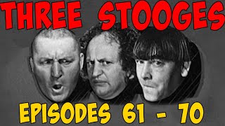 The THRE STOOGES Full Episodes - Episodes 61 - 70