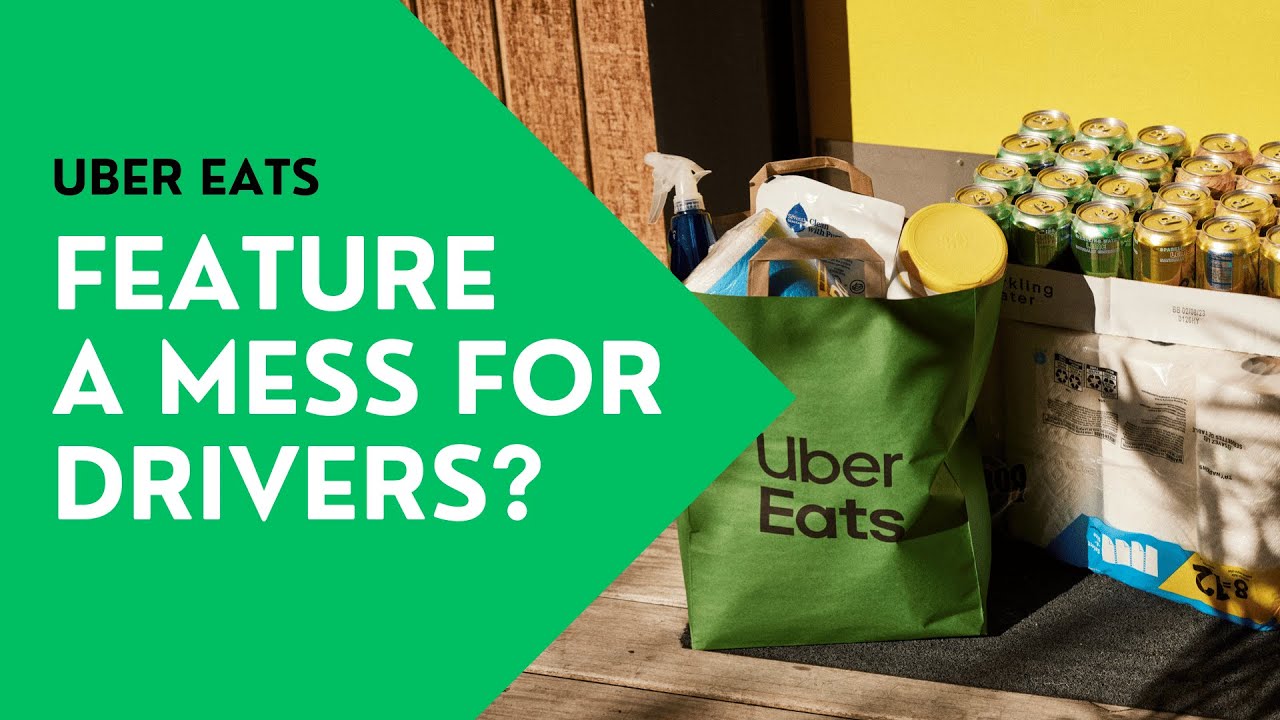 Mess Driver Uber Eats Feature A MESS For Drivers??? - YouTube