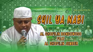 SHIL YA NABI || AL GHOFILIN BONDOWOSO FEAT AL GHOFILIN JEMBER