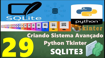 Curso Programação - Criando Sistema Avançado Em Python Tkinter Sqlite3 - 29