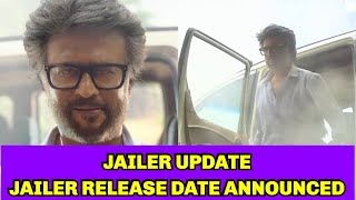 JAILER UPDATE | JAILER RELEASE DATE ANNOUNCED
