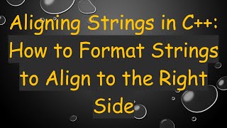 Aligning Strings in C+ + : How to Format Strings to Align to the Right Side