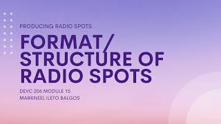 DEVC 206 Module 15: Format/Structure of Radio Spots/Plugs Profile