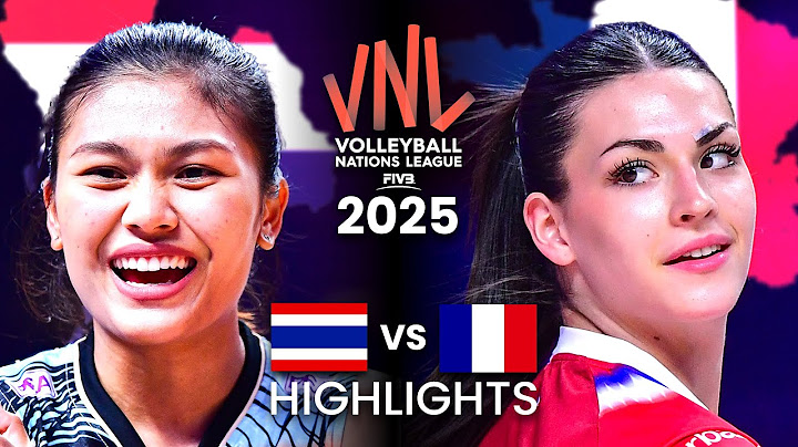 THAILAND 🇹🇭vs FRANCE 🇫🇷 | HIGHLIGHTS | Women's VNL 2025