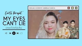 [English Cover] Earth Pirapat - สายตาโกหกไม่เป็น (My Eyes Can't Lie) A Tale of Thousand Stars OST