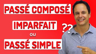 Passé composé, imparfait ou passé simple?🤔