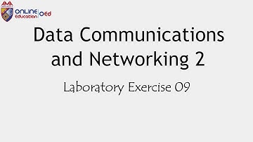 Data Communications and Networking 2-Laboratory Exercise 09