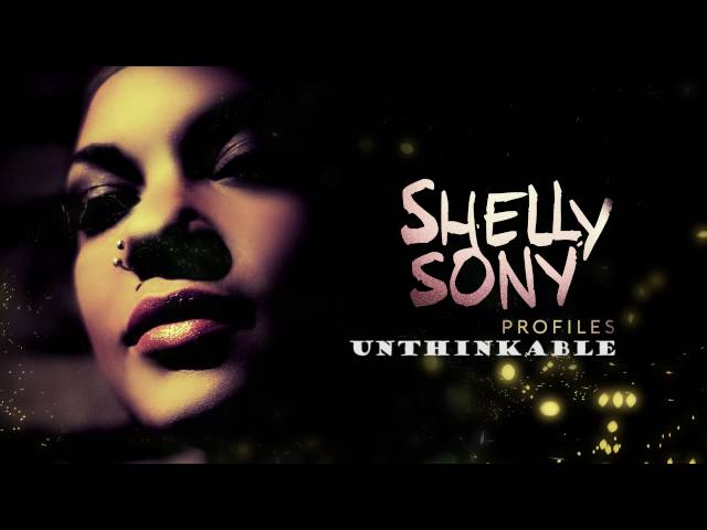 Shelly Sony - Un-Thinkable