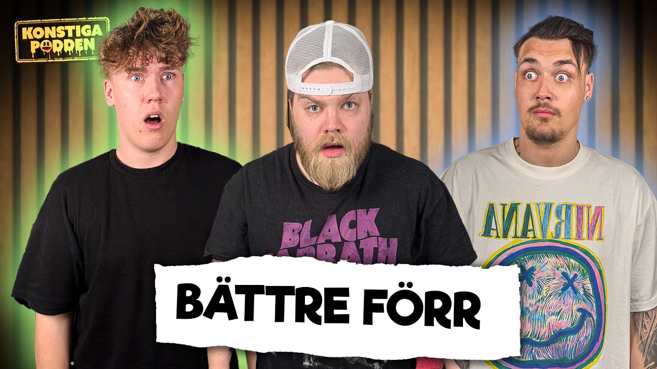 #86 DET VAR BÄTTRE FÖRR