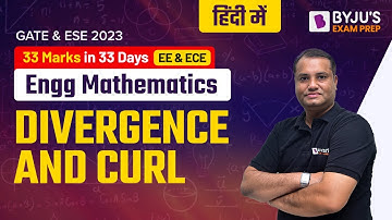 Divergence and Curl | Engineering Mathematics in Hindi | GATE & UPSC ESE (IES) 2023 Exam Preparation
